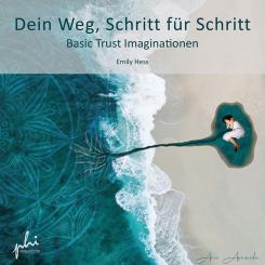 Dein Weg, Schritt für Schritt Basic Trust Imagination 