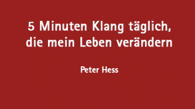5 Minuten Klang täglich 