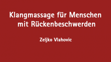 Klangmassage für Menschen mit Rückenbeschwerden 