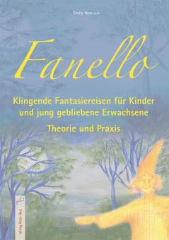 Fanello Neu - Klingende Fantasiereisen für Kinder und jung gebliebene Erwachsene 